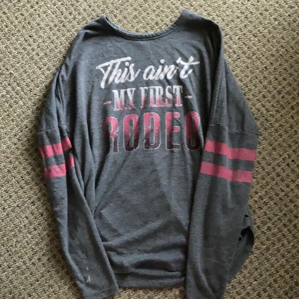 Long sleeve “This ain’t my first rodeo”